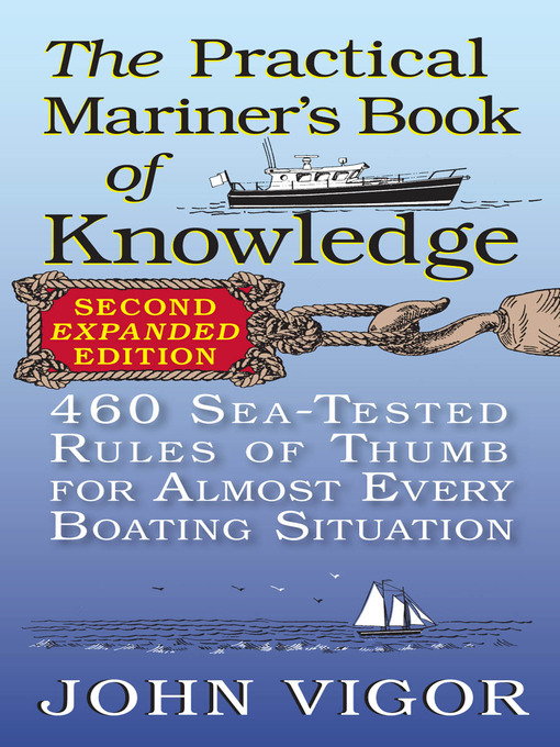 Title details for The Practical Mariner's Book of Knowledge by John Vigor - Available